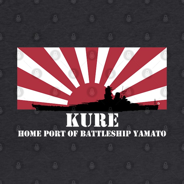 Kure: Home Port of Battleship Yamato (White) by MrK Shirts